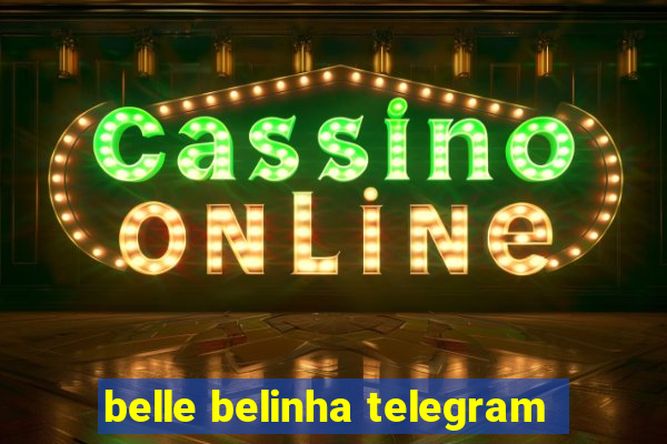 belle belinha telegram